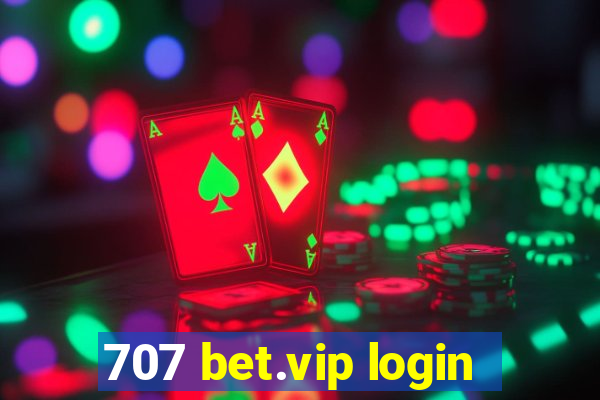 707 bet.vip login